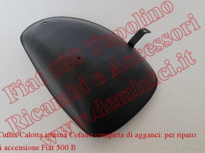 Art.C004H6 Cuffia/Calotta interna Cofano completa di agganci: per riparo distributore di accensione Fiat 500 B