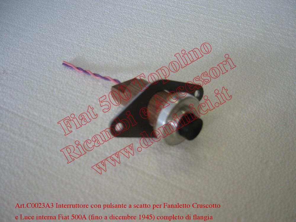 Art. C023A3 Interruttore con pulsante a scatto per Fanaletto Cruscotto e Luce interna Fiat 500A (fino a dicembre 1945) completo di flangia