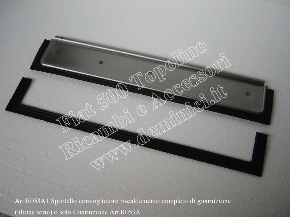 Art.R053A1 Sportello convogliatore riscaldamento completo di guarnizione (ultime serie) o solo Guarnizione Art.R053A