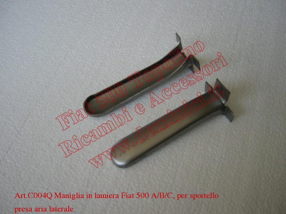 Art. C004Q Maniglia in lamiera  500 Fiat A/B/C, per sportello presa aria laterale
