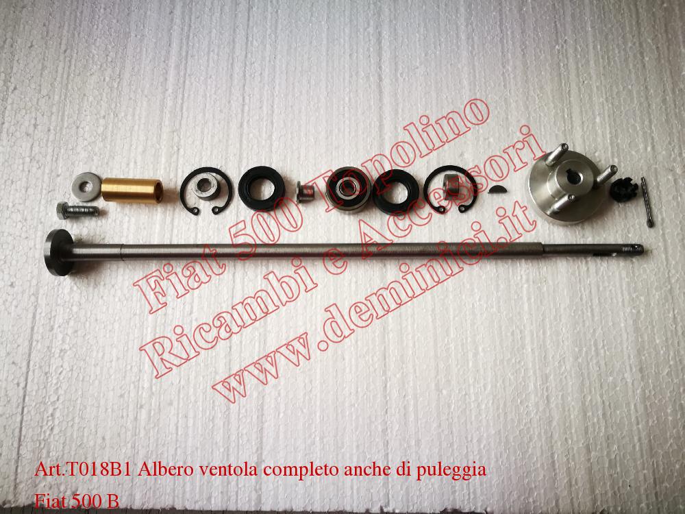 T018B1 Albero ventola completo anche di puleggia Fiat 500 B