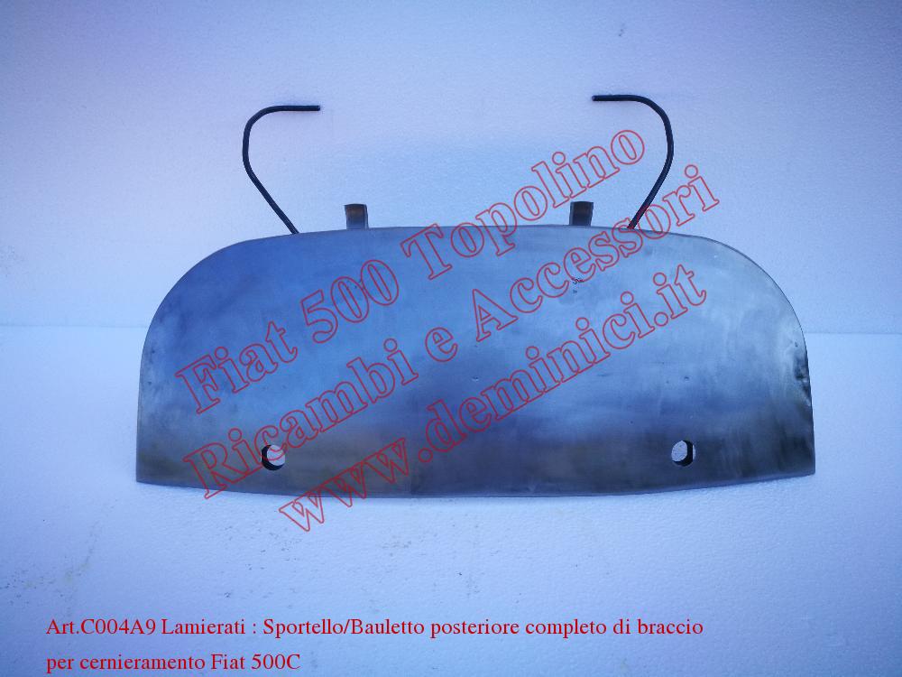 C013V Lamierati : Sportello/Bauletto posteriore completo di braccio per cernieramento Fiat 500C