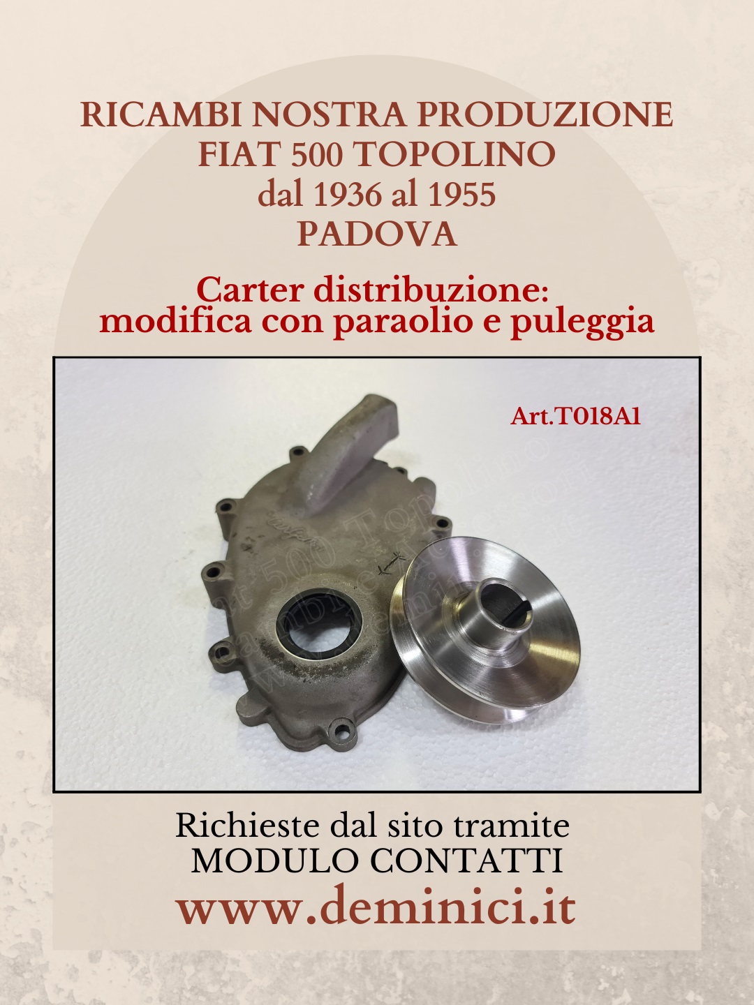Art. T018A1 Carter distribuzione Fiat 500 Topolino : modifica con paraolio e puleggia